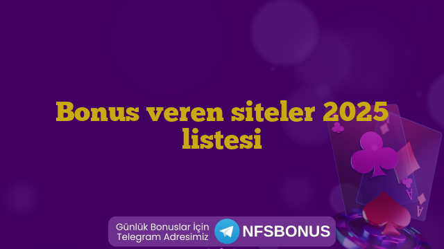 Bonus veren siteler 2025 listesi